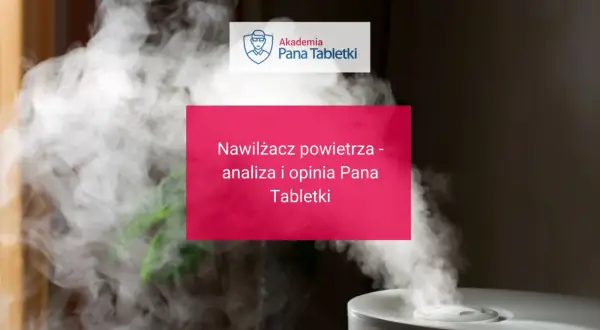 Nawilżacz powietrza w akcji, pokazujący proces ewaporacji. Analiza i opinia Pana Tabletki.